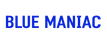 Blue Maniac - Home